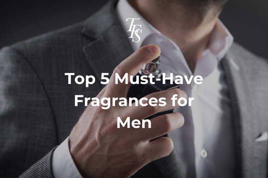 Top 5 Must-Have Fragrances for Men