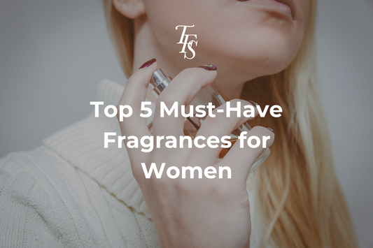 Top 5 Must-Have Fragrances for Women - The Fragrance Square
